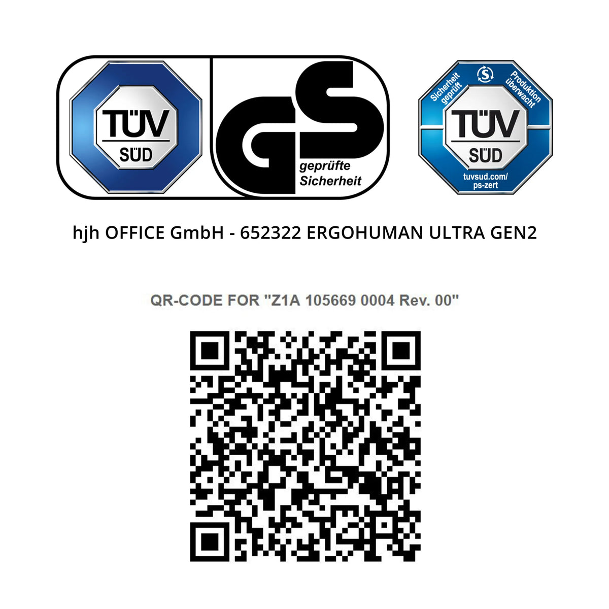 TÜV SÜD GS geprüfte Sicherheit Sicherheit geprüft Produktion überwacht TÜV SÜD tuvsud.com/ps-zert hjh OFFICE GmbH - 652322 ERGOHUMAN ULTRA GEN2 QR-CODE FOR "Z1A 105669 0004 Rev. 00"
